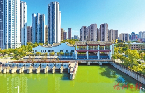 治理有良方　水患變“水利”  福州持續優化防洪排澇，破解“逢大雨必澇”之困